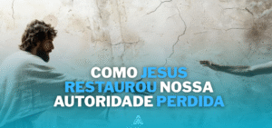 como-jesus-restaurou-autoridade