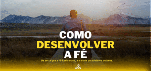 como desenvolver a fé
